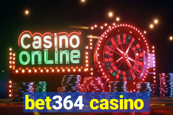 bet364 casino